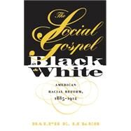 The Social Gospel in Black and White by Luker, Ralph E., 9780807847206