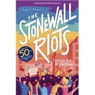 The Stonewall Riots Coming Out in the Streets by Pitman, Gayle E, 9781419737206