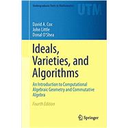 Ideals, Varieties, and Algorithms by Cox, David a; Little, John; O'Shea, Donal, 9783319167206