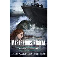 Mysterious Signal by Johnson, Lois Walfrid, 9780802407207