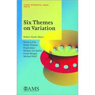 Six Themes On Variation by Cox, Steven J.; Forman, Robin; Jones, Frank; Keyfitz, Barbara Lee; Morgan, Frank; Wolf, Michael; Hardt, Robert, 9780821837207
