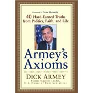 Armey's Axioms by Armey, Dick, 9781620457207