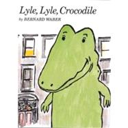 Lyle, Lyle, Crocodile by Waber, Bernard, 9780395137208