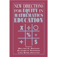 New Directions for Equity in Mathematics Education by Edited by Walter G. Secada , Elizabeth Fennema , Lisa Byrd, 9780521477208