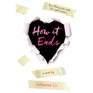 How It Ends by Lo, Catherine, 9780544937208