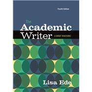 The Academic Writer A Brief Guide by Ede, Lisa, 9781319037208