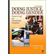 Doing Justice, Doing Gender : Women in Legal and Criminal Justice Occupations by Susan Ehrlich Martin, 9781412927208
