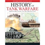 History of Tank Warfare 120 Battle Maps from World War I to the Present Day by Hart, Stephen, 9781782747208