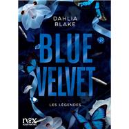 Les L�gendes - tome 3 - Blue Velvet by Dahlia Blake, 9782226497208
