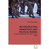 Reconstructing Democracy and Political Parties: Democratization in Turkey (1983-1995) by Akman, Canan Aslan, 9783639087208