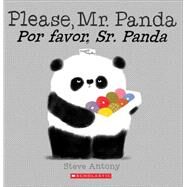 Please, Mr. Panda / Por favor, Sr. Panda by Antony, Steve, 9780545847209