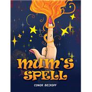 Mum's Spell by Conor Beikoff, 9781035897209