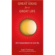 Great Ideas for a Great Life by Fotinos, Joel, 9781468147209