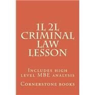 1l 2l Criminal Law Lesson by Cornerstone Books, 9781500957209
