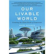 Our Livable World by Schaus, Marc, 9781635767209
