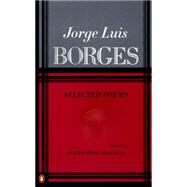 Selected Poems by Borges, Jorge Luis (Author); Coleman, Alexander (Editor), 9780140587210