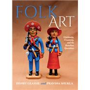 Folk Art by Henry Glassie; Pravina Shukla, 9780253067210