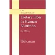 CRC Handbook of Dietary Fiber in Human Nutrition by Spiller, Gene A., Ph.D., 9780367397210