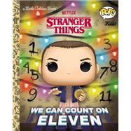 Stranger Things: We Can Count on Eleven (Funko Pop!) by Smith, Geof; Dunn, Meg, 9780593567210