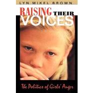 Raising Their Voices by Brown, Lyn Mikel, 9780674747210