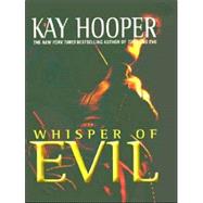 Whisper of Evil by Hooper, Kay, 9780786237210
