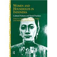 Women and Households in Indonesia: Cultural Notions and Social Practices by Koning,Juliette, 9781138987210