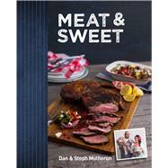 Meat & Sweet by Mulheron, Dan & Steph, 9781742577210