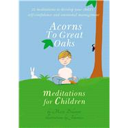 Acorns to Great Oaks Meditations for Children by Delanote, Marie; Vandierendonck, Johannes, 9781844097210