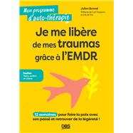 Je me lib�re de mes traumas gr�ce � l EMDR by Julien Bonnel, 9782807367210