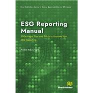 ESG Reporting Manual: 500+ Legal Tips and Tricks to Improve Your ESG Reporting by Robin Boustead, 9788770047210
