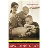 Morning, Noon and Night by Gray, Spalding, 9780374527211