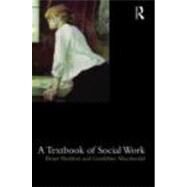 A Textbook of Social Work by Sheldon; Brian, 9780415347211