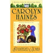 Splintered Bones by HAINES, CAROLYN, 9780440237211