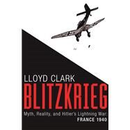 Blitzkrieg by Clark, Lloyd, 9780802127211