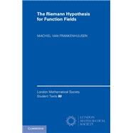 The Riemann Hypothesis for Function Fields by Van Frankenhuijsen, Machiel, 9781107047211