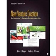 New Venture Creation: An Innovators Guide to Entrepreneurship by Meyer, Marc H., 9781452257211