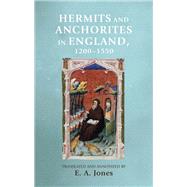 Hermits and anchorites in England, 1200-1550 by Jones, Eddie, 9781526127211