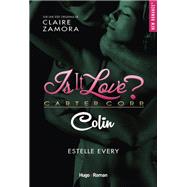 Is it love ? - Colin by Claire Zamora; Estelle Every, 9782755647211