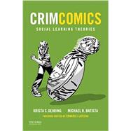 CrimComics Issue 8 Social Learning Theories by Gehring, Krista S.; Batista, Michael R., 9780190207212