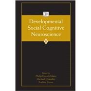 Developmental Social Cognitive Neuroscience by Zelazo; Philip David, 9780415647212
