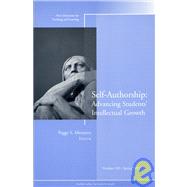 Self-Authorship: Advancing Students' Intellectual Growth New Directions for Teaching and Learning, Number 109 by Meszaros, Peggy S., 9780787997212