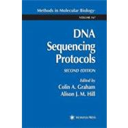 DNA Sequencing Protocols by Graham, Colin A.; Hill, Alison J. M., 9780896037212