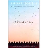 I Think of You Stories by SOUEIF, AHDAF, 9780307277213