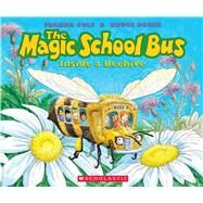 The Magic School Bus Inside A Beehive by Cole, Joanna; Degen, Bruce, 9780590257213