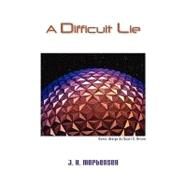 A Difficult Lie by Mortensen, John, 9781441587213