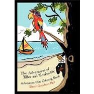 The Adventures of Tiller and Turnbuckle Coloring Book by Paul, Betsy Goodwin, 9781453847213