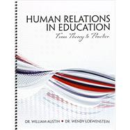 Human Relations in Education by Austin, William P.; Loewenstein, Wendy, 9781465277213