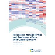 Processing Metabolomics and Proteomics Data With Open Software by Winkler, Robert, 9781788017213