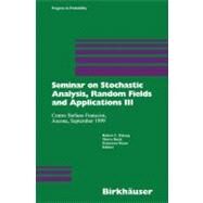 Seminar on Stochastic Analysis, Random Fields and Applications III by Dalang, Robert C.; Dozzi, Marco; Russo, Francesco, 9783764367213