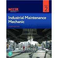Industrial Maintenance Mechanic. Level 2 by NCCER, 9780135387214